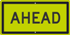 Ahead - MUTCD Sign