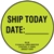 Ship Today, Date - Label