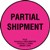 Partial Shipment - Label