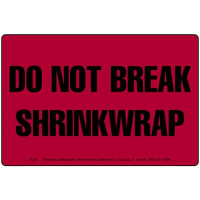 Do Not Break Shrink Wrap-  Label
