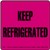 Keep Refrigerated - Label