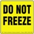 Do Not Freeze Label