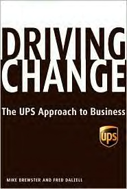 Driving Change, The UPS Approach to Business