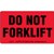 Do Not Forklift Label