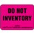 Do Not Inventory - Label