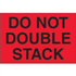 2" x 3" Do Not Double Stack Fluorescent Red Labels