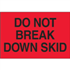 3" x 5" Do Not Break Down Skid Fluorescent Red Labels