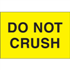 3" x 5" Do Not Crush Fluorescent Yellow Labels