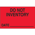 1 1/4" x 2" Do Not Inventory-Date-Fluorescent Red Labels