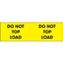 3" x 10" Do Not Top Load Fluorescent Yellow Labels