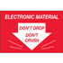 3" x 5" - Don't Drop Don't Crush - Electronic Material Labels