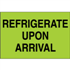 2" x 3" Refrigerate Upon Arrival Fluorescent Green Labels