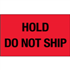 3" x 5" Hold - Do Not Ship Fluorescent Red Labels