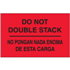 3" x 5" No Pongan Nada Encima De Esta Carga Fluorescent Red Bilingual Labels