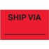 3" x 5" Ship Via Fluorescent Red Labels 500ct roll