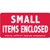 Small Items Enclosed Label