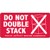 Do Not Double Stack Label