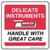 Delicate Instruments Handle with Care Label