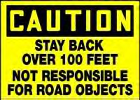 Stay Back 100 Feet Safety Sign