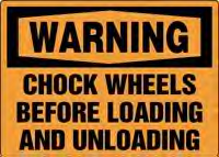 Chock Wheels Before Loading & Unloading