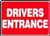 Drivers Entrance : Plastic Safety Sign