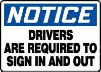 Drivers Are Required to Sign In and Out: Plastic Sign