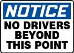 No Drivers Beyond This Point Safety Sign