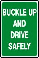 Buckle Up and Drive Safely Sign