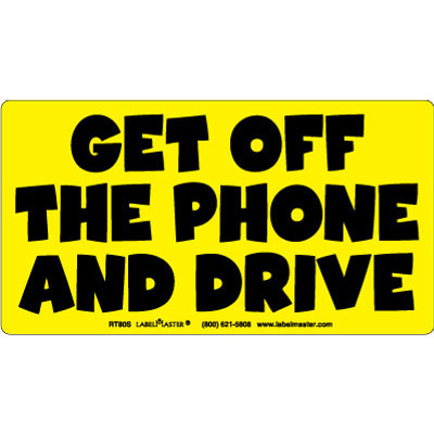 Get Off The Phone And Drive Labels
