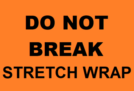 Do Not Break Stretch Wrap Label, 4" x 5" Roll