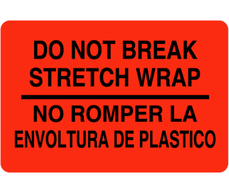 Do Not Break Stretch Wrap Label, Bilingual, 4" x 5" Roll