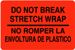 Do Not Break Stretch Wrap Label, Bilingual, 4" x 5" Roll