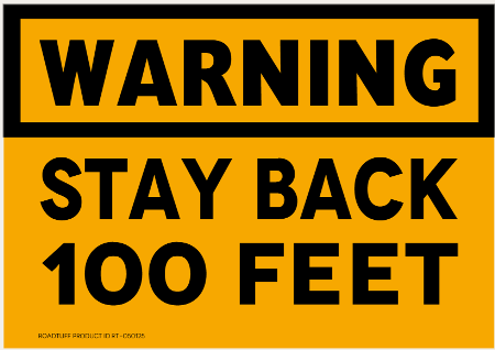 Warning, Stay Back 100 Feet Decal