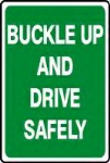 Buckle Up and Drive Safely Sign
