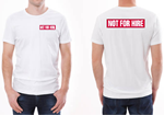 T-Shirt, Not For Hire