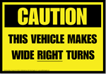 Wide Right Turns Vinyl Sign Decal