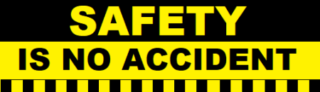 Safety Is No Accident, Workplace Safety Banner