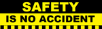 Safety Is No Accident, Workplace Safety Banner