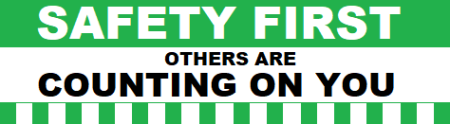 Safety First Others Are Counting On You, Workplace Safety banner