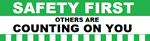 Safety First Others Are Counting On You, Workplace Safety banner