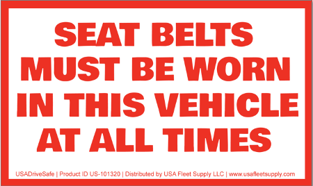 Seat Belts Must Be Worn In This Vehicle At All Times Decal