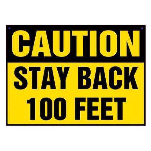 Caution Stay Back 100 Feet Decal