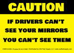 If Drivers Can't See Your Mirrors You Can't See Them Decal