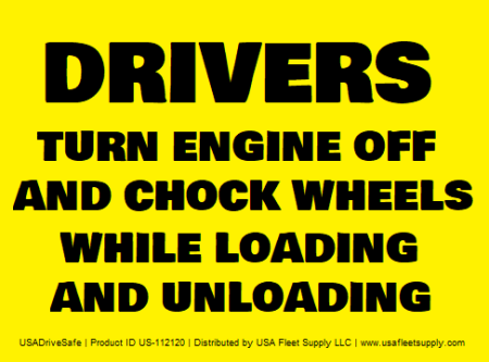 Drivers Turn Engine Off Chock Wheels While Loading Decal