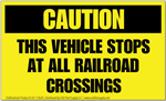 Caution This Vehicle Stops At All RR Crossings Decal