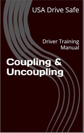 Coupling & Uncoupling Driver Training Manual